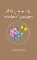 A Posy from My Garden of Thoughts 1636615473 Book Cover