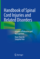 Handbook of Spinal Cord Injuries and Related Disorders: A Guide to Evaluation and Management 9811636788 Book Cover