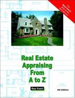 Real Estate Appraising from A to Z 1887450025 Book Cover