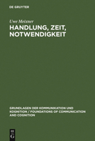 Handlung, Zeit, Notwendigkeit: Eine Ontologisch-Semantische Untersuchung 3110113139 Book Cover