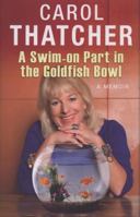 Swim on Part in the Goldfish Bowl: A Memoir 0755317068 Book Cover