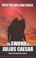 The Sword of Julius Caesar 1672417465 Book Cover