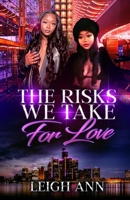 The Risks We Take for Love B0BLGBZN97 Book Cover