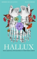 Hallux: Stories, Experiences, & Personal Advice As Told By Podiatry Students B0882N6YR6 Book Cover