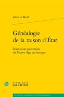 Genealogie de la Raison d'Etat: L'Exception Souveraine Du Moyen Age Au Baroque 2406121607 Book Cover
