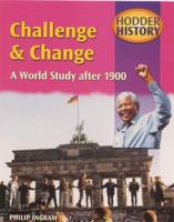 Challenge and Change: a World Study After 1900: Mainstream Edition 034074233X Book Cover