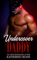 Undercover Daddy B0G8TYFN1L Book Cover