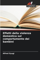 Effetti della violenza domestica sul comportamento dei bambini (Italian Edition) 6207131169 Book Cover
