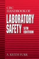 CRC HANDBOOK OF LABORATORY SAFETY 5TH EDITION (Crc Handbook of Laboratory Safety) 0849303532 Book Cover
