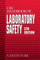 CRC HANDBOOK OF LABORATORY SAFETY 5TH EDITION (Crc Handbook of Laboratory Safety) 0849325188 Book Cover