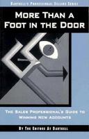 More Than a Foot in the Door: The Sales Professional's Guide to Winning New Accounts (Dartnell's Professional Selling Series, Vol 1) 0850132398 Book Cover