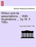 Wilton and Its Associations 1241601127 Book Cover