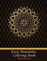 Easy Mandalas Coloring Book: Easy Mandalas adults coloring book for Beginners, Seniors and people with low vision. 1090298439 Book Cover
