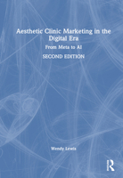 Aesthetic Clinic Marketing in the Digital Era: From Meta to AI 0367405180 Book Cover