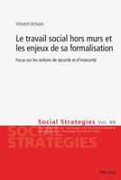 Le travail social hors murs et les enjeux de sa formalisation 3034314841 Book Cover