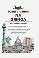 Vistos Americanos Explicados: Como Realizar Seu Sonho nos Estados Unidos: Tudo o Que Você Precisa Saber para Escolher, Solicitar e Conseguir Seu Visto para os EUA (Portuguese Edition) B0DZ2GDX9N Book Cover