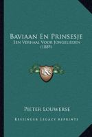 Baviaan En Prinsesje: Een Verhaal Voor Jongelieden (1889) 1168410754 Book Cover