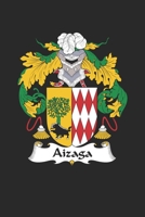 Aizaga: Aizaga Coat of Arms and Family Crest Notebook Journal (6 x 9 - 100 pages) 1692527584 Book Cover