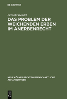 Das Problem Der Weichenden Erben Im Anerbenrecht 3111163741 Book Cover