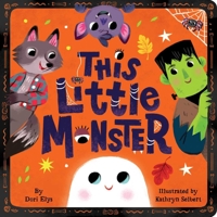 This Little Monster: A Spooky Nursery Rhyme 1665973161 Book Cover