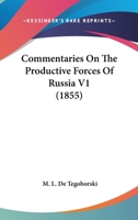 Commentaries On The Productive Forces Of Russia V1 1164609289 Book Cover