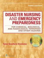 Disaster Nursing and Emergency Preparedness for Chemical, Biological and Radiological Terrorism and Other Hazards, 2nd Edition 0826121438 Book Cover