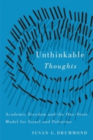 Unthinkable Thoughts: Academic Freedom and Models of Statehood for Israel and Palestine 0774822090 Book Cover