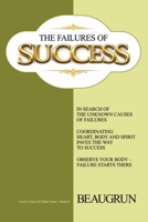 THE FAILURES OF SUCCESS (LET US CRACK ALL ODDS!) B0H5L16TXS Book Cover