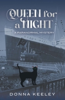 Queen for a Night: A Paranormal Mystery 0985878541 Book Cover