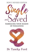 Single and Saved: Newly Revised Edition B0GPN6D9CL Book Cover