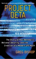 Project Beta: The Story of Paul Bennewitz, National Security, and the Creation of a Modern UFO Myth 0743470923 Book Cover