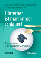 Hinterher ist man immer schlauer!: Wissenstransfer in der gehobenen Gastronomie 3658379294 Book Cover