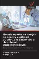 Modele oparte na danych do analizy ciężkości COVID-19 u pacjentów z chorobami wspólistniejącymi 6209651410 Book Cover