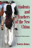 Students and Teachers of the New China: Thirteen Interviews 0786432888 Book Cover