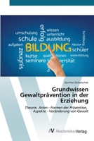 Grundwissen Gewaltprävention in der Erziehung (German Edition) 3639629272 Book Cover