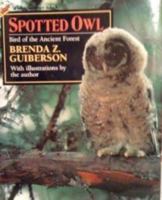 Spotted Owl: Bird of the Ancient Forest 0805031715 Book Cover