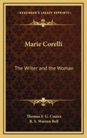 Marie Corelli: The Writer and the Woman 1564596931 Book Cover
