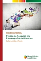 Prática de Pesquisa em Psicologia Sócio-Histórica: Cultura, mídia, infância 6202558121 Book Cover