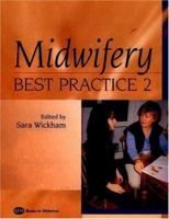 Midwifery: Best Practice, Volume 2: Best Practice: 2 (Midwifery Best Practice) 075068805X Book Cover