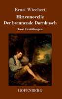 Hirtennovelle / Der brennende Dornbusch: Zwei Erzählungen 3847855301 Book Cover