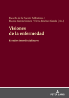 Visiones de la enfermedad: estudios interdisciplinares 3631884176 Book Cover
