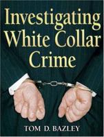 Investigating White Collar Crime 0131589547 Book Cover