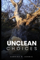 Unclean Choices B0FDNLGJV9 Book Cover