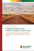 Imaginária Missioneira: História, Estética e Patrimônio 6202192755 Book Cover