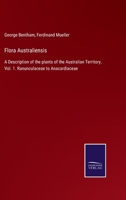 Flora Australiensis: Ranunculacea To Anacardiacea 1246607727 Book Cover