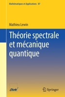 Théorie spectrale et mécanique quantique (Mathématiques et Applications, 87) 3030934357 Book Cover