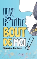 Un p'tit bout de moi ! (French Edition) B0CHNF6PPZ Book Cover