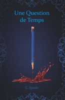 Une question de temps (French Edition) B0G5BBJ4NC Book Cover