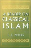 A Reader on Classical Islam 0691000409 Book Cover