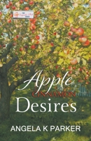 Apple Cinnamon Desires B0B5NTSN2B Book Cover